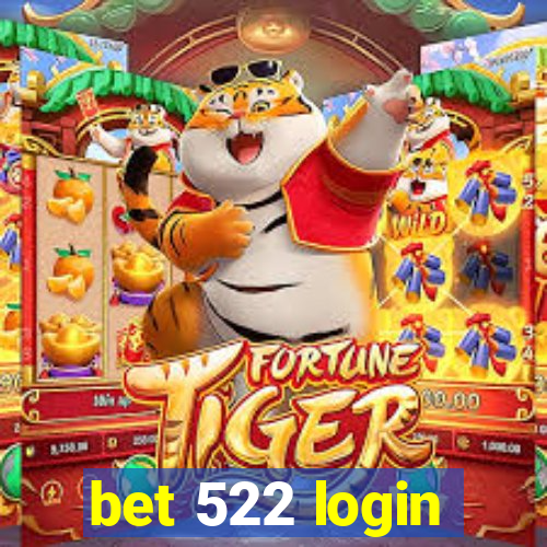 bet 522 login